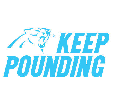 Keep Pounding - Carolina Panthers