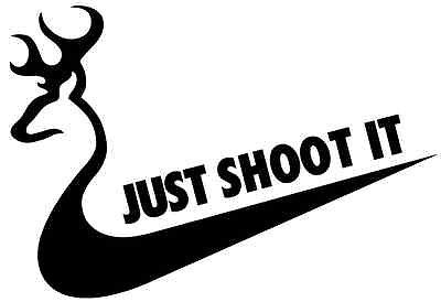Nike/Browning Just Shoot It Vinyl Decal/Sticker 8"w x 5.5"h